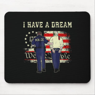 Ich habe einen Traum witziger Trump-Sprichwort zit Mousepad