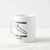 Ich habe einen Trombone Kaffeetasse (Vorderseite Links)