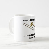 Ich habe einen Trombone Kaffeetasse (Vorderseite Links)
