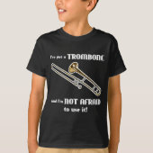 Ich habe einen Trombone T-Shirt (Vorderseite)