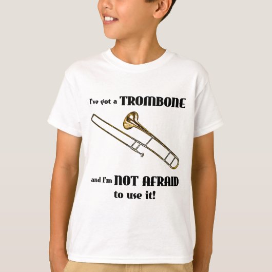 Ich habe einen Trombone T-Shirt (Vorderseite)
