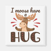 Ich habe einen Umarmung Magnet (Vorne)