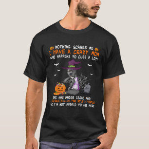 Ich habe einen verrückten Mama Pit Bull Dog Hexe H T-Shirt