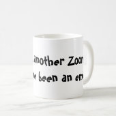 Ich habe einen weiteren Zoom überlebt Kaffeetasse (VorderseiteRechts)