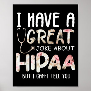 Ich habe einen Witz über Hipaa, aber ich kann ihn Poster
