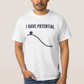 Ich habe Energiepotenzial T-Shirt (Vorderseite)