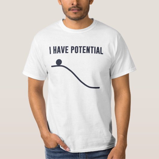 Ich habe Energiepotenzial T-Shirt (Vorderseite)