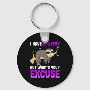 Ich habe Epilepsie, aber was für eine Entschuldigu Schlüsselanhänger
