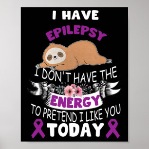 Ich habe Epilepsie, ich habe nicht das Energiebewu Poster