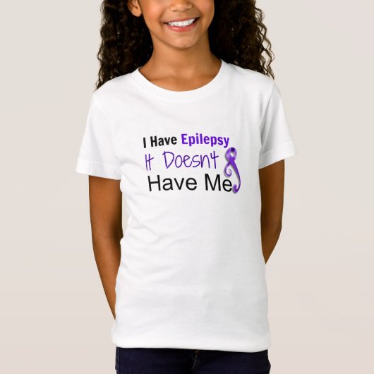 Ich habe Epilepsie. Sie hat mich nicht Hemden T-Shirt (Vorderseite)