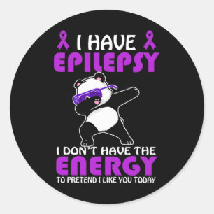 Ich habe Epilepsie Tu nicht so, als ob ich dich Ep Runder Aufkleber