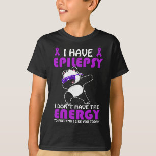 Ich habe Epilepsie Tu nicht so, als ob ich dich Ep T-Shirt