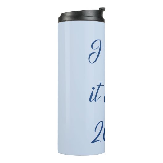 Ich habe es 2025 getan thermosbecher (Nach links gedreht)