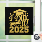 Ich habe es 2025 Graduate Abschluss Class von 2025 Fensteraufkleber (Zuhause)