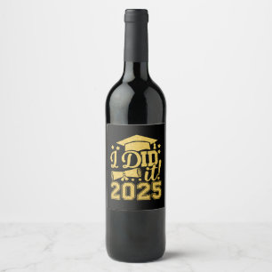 Ich habe es 2025 Graduate Abschluss Class von 2025 Weinetikett