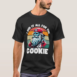 Ich habe es alles für den Keks getan Lustiger Weih T-Shirt