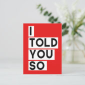 Ich habe es dir so Postkarte gesagt (Stehend Vorderseite)