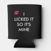 ICH HABE ES GELICKT, SODASS ES MIR MIT EINEM Kuss Dosenkühler (Rückseite)