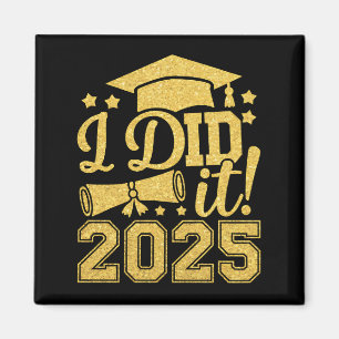 Ich habe es geschafft 2025 Absolvent Abschlussjahr Magnet