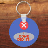 Ich habe es getan! - Sehr lustig Schlüsselanhänger (Vorderseite)
