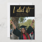 Ich habe es Gold kühne Script Spaß Foto Abschluss Einladung (Vorderseite)