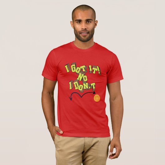 Ich habe es Got! Nein, ich bin kein Pickleball-T - T-Shirt (Vorne ganz)