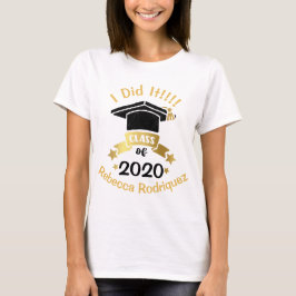 Ich habe es Klasse von 2020 Personalisierten Bearb T-Shirt