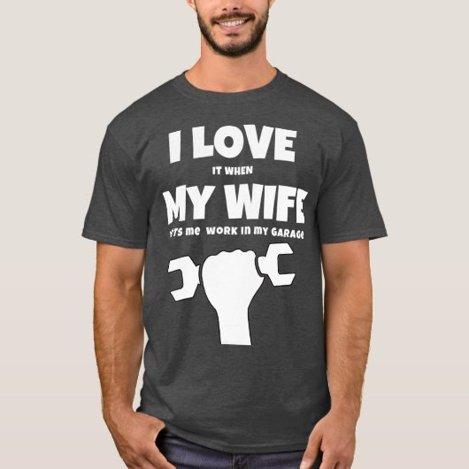 Ich habe es Liebe, wenn meine Ehefrau mir Arbeit i T-Shirt (Vorderseite)