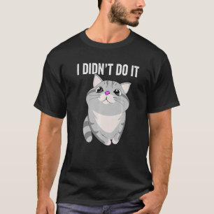ICH HABE ES NICHT FUNNIERT NIEDLICHEN CAT KITTY FA T-Shirt