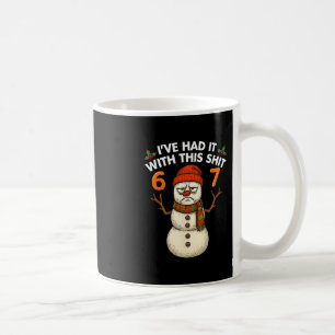 Ich habe es satt mit diesem 67 Meme Weihnachts-Sch Kaffeetasse