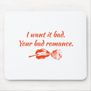 Ich habe es schlecht gewollt. Deine schlechte Roma Mousepad