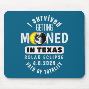 Ich habe es überlebt, in Texas Solar Mond zu bekom Mousepad
