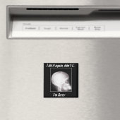 Ich habe es wieder getan, nicht wahr? Es tut mir l Magnet (In Situ (Geschirrspüler))
