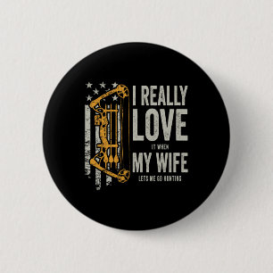 Ich habe es wirklich Liebe, wenn meine Ehefrau mir Button