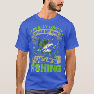 Ich habe es wirklich Liebe, wenn meine Ehefrau mir T-Shirt