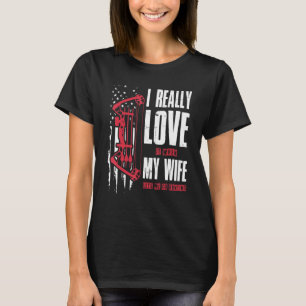 Ich habe es wirklich Liebe, wenn meine Ehefrau mir T-Shirt