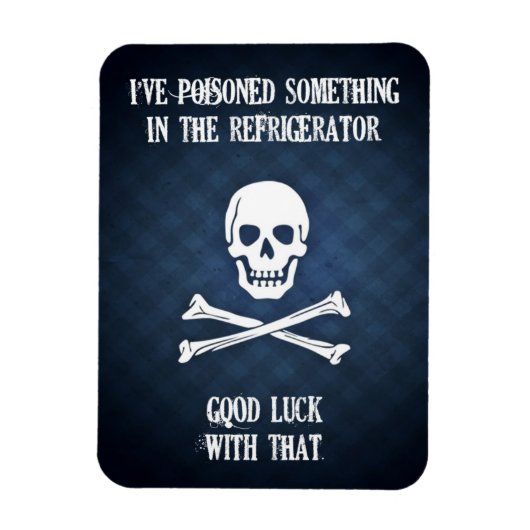 Ich habe etwas im Kühlschrank vergiftet. Magnet (Vertikal)