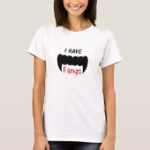 Ich habe Fangs Vampire Halloween-T - Shirt (Vorderseite)
