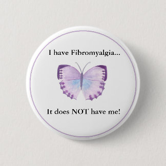 Ich habe Fibromyalgia,…, das es mich NICHT hat! Button