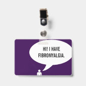 ICH HABE FIBROMYALGIA-Sprechblase Ausweis (Vorderseite mit Clip)