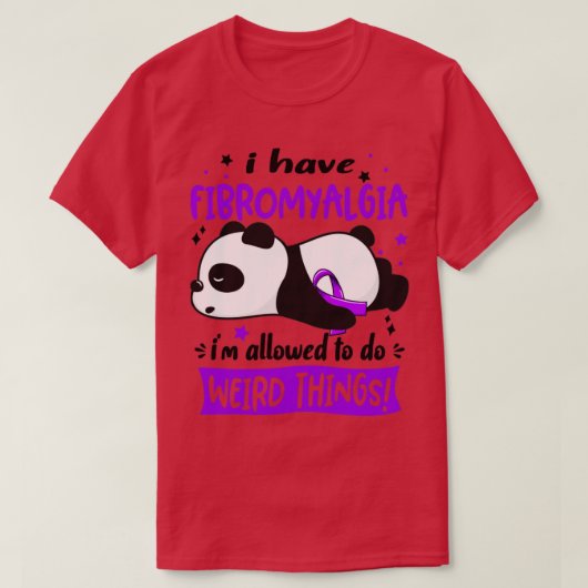 Ich habe Fibromyalgie, die ich seltsame Dinge tun T-Shirt (Design vorne)