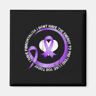 Ich habe Fibromyalgie, ich habe nicht die Energie  Magnet