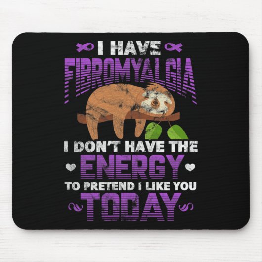 Ich habe Fibromyalgie Sloth Fibro Krieger Kämpfer Mousepad (Vorne)
