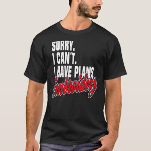 Ich Habe Flugzeug Stickerei Redewendungen Aussage T-Shirt