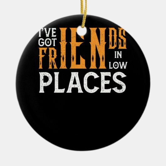 Ich habe Freunde im Redneck Quo Got Keramik Ornament (Vorne)