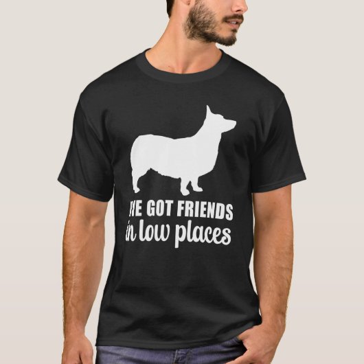 Ich habe Freunde in Low Places Corgi Shirt für Män (Vorderseite)