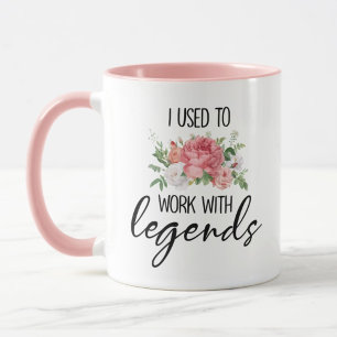 Ich habe früher mit Legende gearbeitet, Neuer Job Tasse