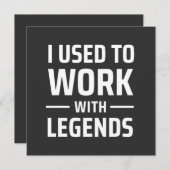 Ich habe früher mit Legenden gearbeitet Einladung (Vorne/Hinten)