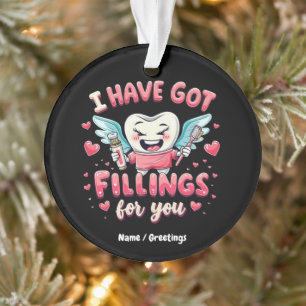 Ich habe Füllungen für Sie Niedlichen Zahnarzt Val Ornament