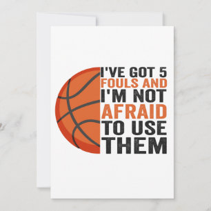 Ich habe fünf Fouls Got und ich bin nicht davor, s Einladung